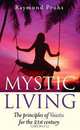 Mystic Living: The Principles of Vaastu for the 21st Century, Raymond Prohs 