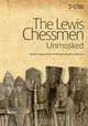 The Lewis Chessmen: Unmasked, David Caldwell 