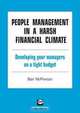 People Management in a Harsh Financial Climate: Developing Your Managers on a Tight Budget (Management Development on a Tight Budget), Blair Mcpherson 