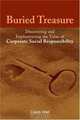 Buried Treasure: Discovering and Implementing the Value of Corporate Social Responsibility, Caleb Wall 