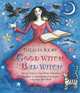 Good Witch, Bad Witch: Sweet Spells and Wicked Witchery, Gillian Kemp 