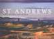 St Andrews: The Home of Golf, Henry Lord, Oliver Gregory 
