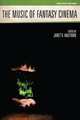 The Music of Fantasy Cinema (GENRE, MUSIC AND SOUND), 
