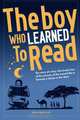The Boy Who Learned To Read: The story of a boy who broke free of the poverty of the Somalian nomad life to become a doctor in the west, Mr Mohamud Ege 