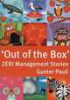 Out of the Box: Zeri Management Stories, Gunter Pauli 