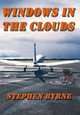 WINDOWS IN THE CLOUDS, STEPHEN BYRNE 