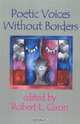 Poetic Voices Without Borders, Robert L. Giron 