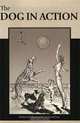Dog in Action: A Study of Anatomy and Locomotion As Applying to All Breeds, McDowell Lyon 