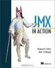 JMX in Action, Ben G. Sullins, Mark Whipple, Benjamin G. Sullins, Mark B. Whipple 