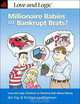 Millionaire Babies or Bankrupt Brats: Love and Logic Solutions to Teaching Kids About Money, Jim Fay, Kristan Leatherman 