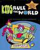 Kids Rule the World, Susan A. Todd 