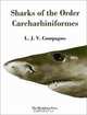 Sharks of the Order Carcharhiniformes, L.J.V. Compagno 