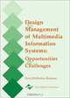 Design and Management of Multimedia Information Systems: Opportunities and Challenges, Syed Mahbubur Rahman 