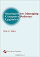 Strategies for Managing Computer Software Upgrades, Neal G. Shaw 