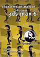 Character Animation in Discreet 3ds max 6, George Maestri 