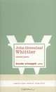 Selected Poems by John Greenleaf Whittier (American Poets Project), John Greenleaf Whittier 