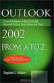 Outlook 2002 from A to Z: A Quick Reference of More Than 200 Microsoft Outlook Tasks, Terms and Tricks, Stephen L. Nelson 