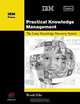 Practical Knowledge Management: The Lotus Discovery System, Wendi Pohs, Gayle Thiel, Seth Earley, Marianne White 