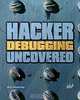 Hacker Debugging Uncovered (Uncovered Series), Kris Kaspersky 
