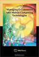 Managing E-Commerce and Mobile Computing Technologies, Julie R. Mariga, Julie Mariga 