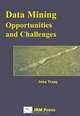 Data Mining: Opportunities and Challenges, John Wang 