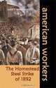 The Homestead Steel Strike of 1892 (American Workers), Nancy Whitelaw 