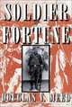 Soldier of Fortune: Adventuring in Latin America and Mexico with Emil Lewis Holmdahl, Douglas V. Meed 