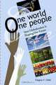 One World, One People: How Globalization Is Shaping Our Future, Gregory C. Dahl 