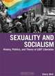 Sexuality and Socialism: History, Politics, and Theory of LGBT Liberation, Sherry Wolf 
