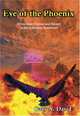 Eye of the Phoenix: Mysterious Visions and Anomalies in the American Southwest, Gary A. David 