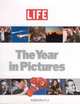 LIFE: The Year in Pictures 2004, Editors of Life Magazine 