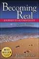 Becoming Real: Journey to Authenticy, David Irvine 
