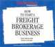 How to Start a Freight Brokerage Business: Your Step-By-Step Guide to Success, 