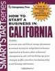 How to Start a Business in California (Smartstart Series (Entrepreneur Press).), Entrepreneur Press 
