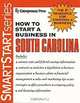 How to Start a Business in South Carolina (Smartstart Series (Entrepreneur Press).), Entrepreneur Press 