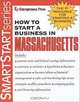 How to Start a Business in Massachusetts (Smartstart Series (Entrepreneur Press).), Entrepreneur Press 
