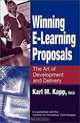 Winning E-Learning Proposals: The Art of Development and Delivery, Karl M. Kapp 