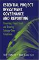Essential Project Investment Governance and Reporting: Preventing Project Fraud And Ensuring Sarbanes-Oxley Compliance, Steven C. Rollins 