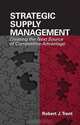 Strategic Supply Management: Creating the Next Source of Competitive Advantage, Robert J. Trent 