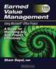 Earned Value Management Using Microsoft" Office Project: A Guide for Managing Any Size Project Effectively, Sham Dayal 