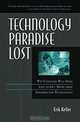Technology Paradise Lost: Why Companies Will Spend Less to Get More from Information Technology, Erik Keller 