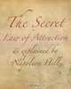 The Secret Law of Attraction as Explained By Napoleon Hill, Napoleon Hill 