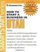 How to Start a Business in Utah (How to Start a Business in Utah), Entrepreneur Press 