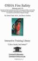 OSHA Fire Safety Manual and CD, Introductory But Comprehensive OSHA (Occupational Safety and Health) Training for the Managers and Employees in a Worker ... Industrial and Healthcare/ Hospital Settings, Daniel, M.D. Farb 