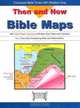 Then and Now Bible Maps: With Clear Plastic Overlays of Modern Day Cities and Countries, 