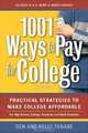 1001 Ways to Pay for College: Practical Strategies to Make College Affordable (1001 Ways to Pay for College), Gen Tanabe, Kelly Tanabe 