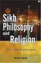 Sikh Philosophy and Religion: 11th Guru Nanak Memorial Lectures, Nirmal Kumar 