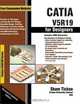 CATIA V5R19 for Designers, Sham Tickoo 