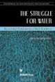 The Struggle for Water: Increasing Demands on a Vital Resource (Sourcebook on Contemporary Controversies), 
