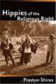 Hippies of the Religious Right: From the Countercultures of Jerry Garcia to the Subculture of Jerry Falwell, Preston Shires 